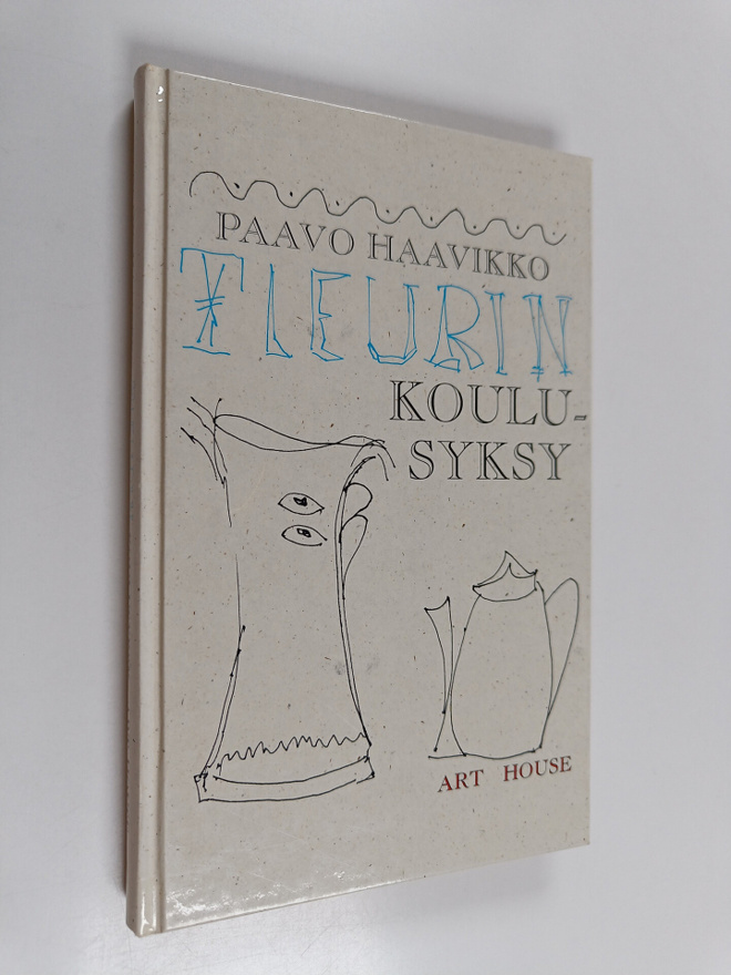 Paavo Haavikko : Fleurin koulusyksy