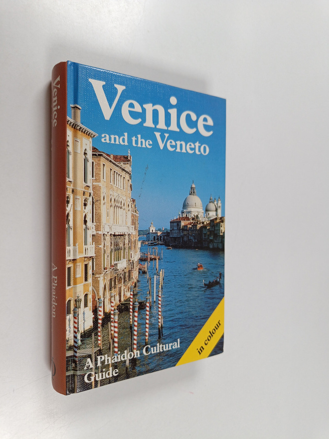 Venice and the Veneto : a Phaidon cultural guide