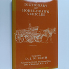 D. J. M. Smith : A Dictionary of Horse-drawn Vehicles - pikkukuva 1