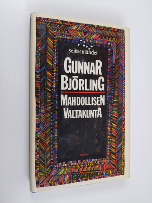 Gunnar Björling : Mahdollisen valtakunta : mietelmiä ja m...