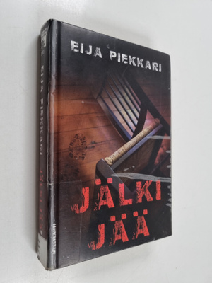 Eija Piekkari : Jälki jää : jännitysromaani