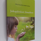 Myla Kabat-Zinn : Jokapäiväiset ilonaiheet : vanhemmuus j... - pikkukuva 1