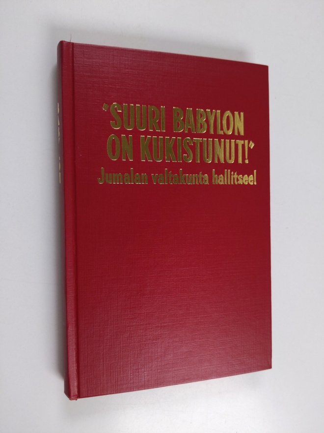"Suuri Babylon on kukistunut!" - Jumalan valtakunta halli...