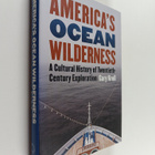 Gary Kroll : America's Ocean Wilderness : A Cultural Hist... - pikkukuva 1