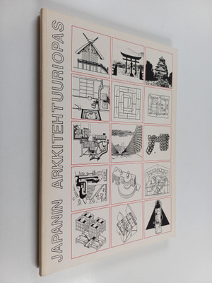 Arvi ym. (toim.) Ilonen : Japanin arkkitehtuuriopas