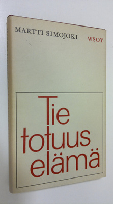 Martti Simojoki : Tie, totuus ja elämä