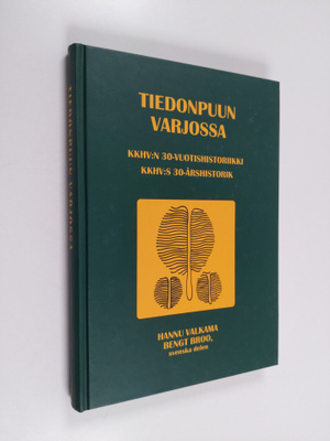 Hannu Valkama ym. : Tiedonpuun varjossa : KKHV:n 30-vuoti...