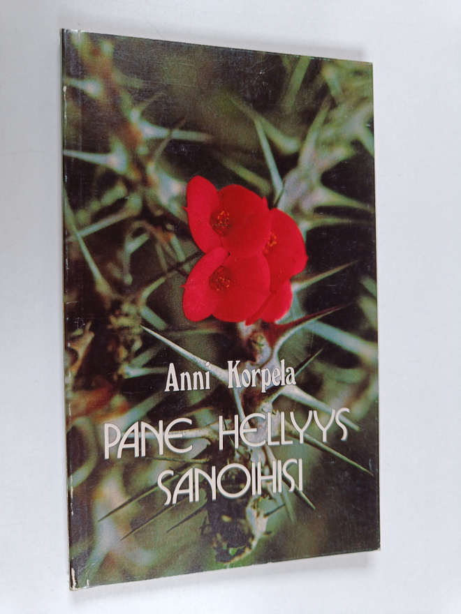 Anni Korpela : Pane hellyys sanoihisi : runoja