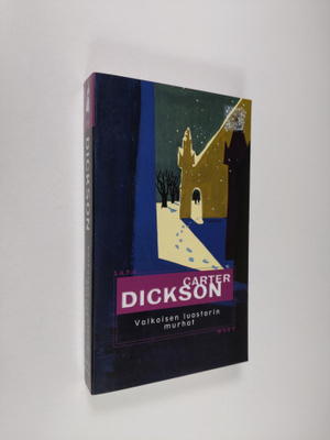 Carter Dickson : Valkoisen luostarin murhat
