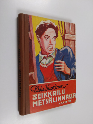 Pekka Vuorinen : Seikkailu Metsälinnassa