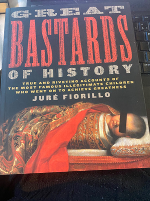 Great Bastards of History