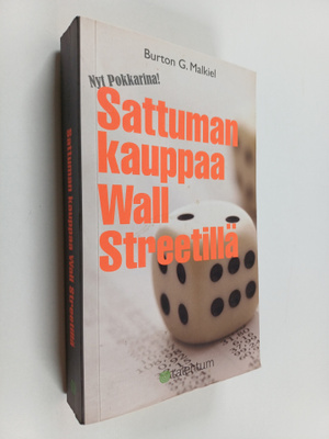 Burton G. Malkiel : Sattuman kauppaa Wall Streetillä