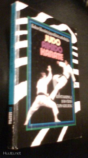 Korpiola, Päiviö, Kihlberg: Judo, Aikido, Karate (Sis.pk:t)