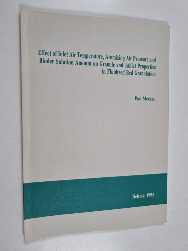 Pasi Merkku : Effect of Inlet Air Temperature, Atomizing ...