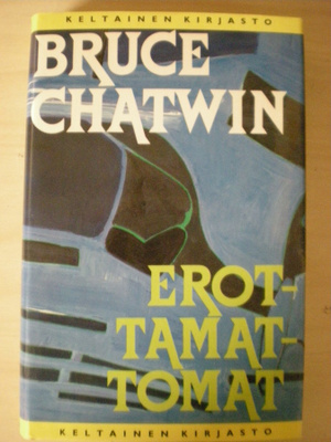 Bruce Chatwin: Erottamattomat