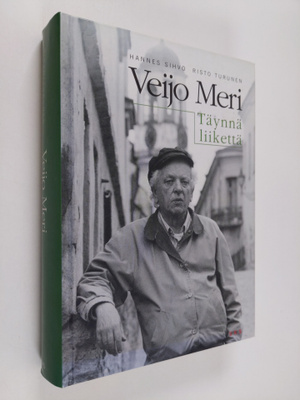 Hannes Sihvo : Veijo Meri : täynnä liikettä