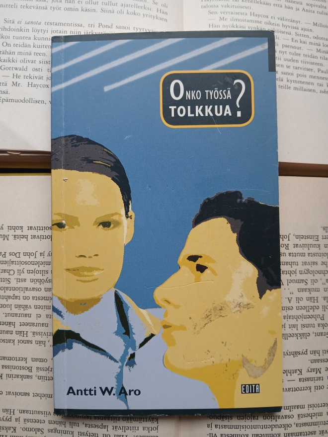 Antti W. Aro - Onko työssä tolkkua? (pokkari)