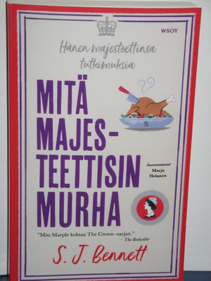 S.J. Bennett : MITÄ MAJESTEETTISIN MUR Hänen majesteettinsa