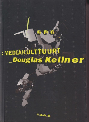 Douglas Kellner: Mediakulttuuri