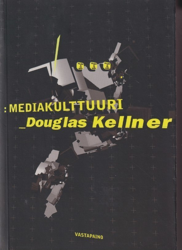 Douglas Kellner: Mediakulttuuri