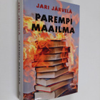 Jari Järvelä : Parempi maailma (signeerattu) - pikkukuva 1