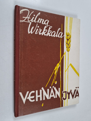 Hilma Wirkkala : Vehnänjyvä