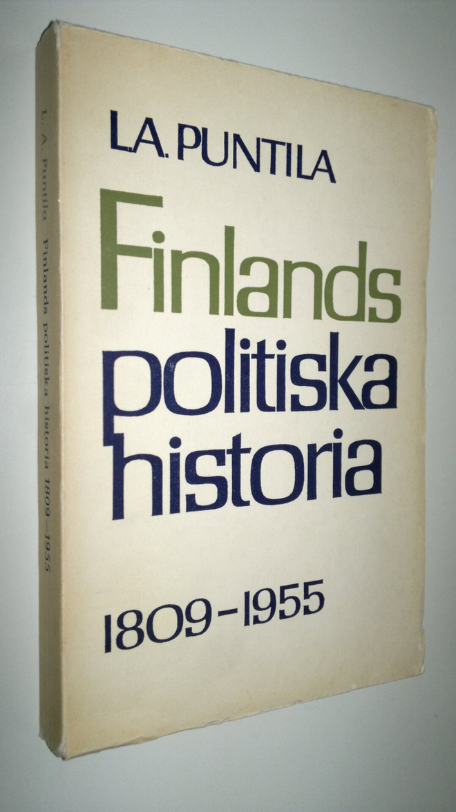 L. A. Puntila : Finlands politiska historia 1809-1955
