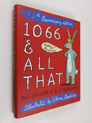 Robert Julian Yeatman ym. : 1066 and All that - A Memorab...
