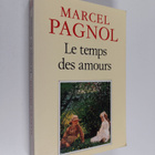 Marcel Pagnol : Le temps des amours - pikkukuva 1
