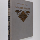 Rabindranath Tagore : Ahnaat paadet ynnä muita kertomuksia - pikkukuva 1