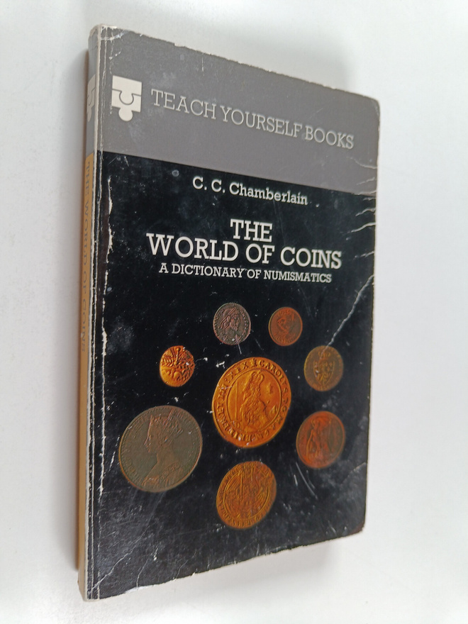C. C. Chamberlain : The world of coins : a dictionary of ...