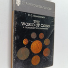C. C. Chamberlain : The world of coins : a dictionary of ... - pikkukuva 1