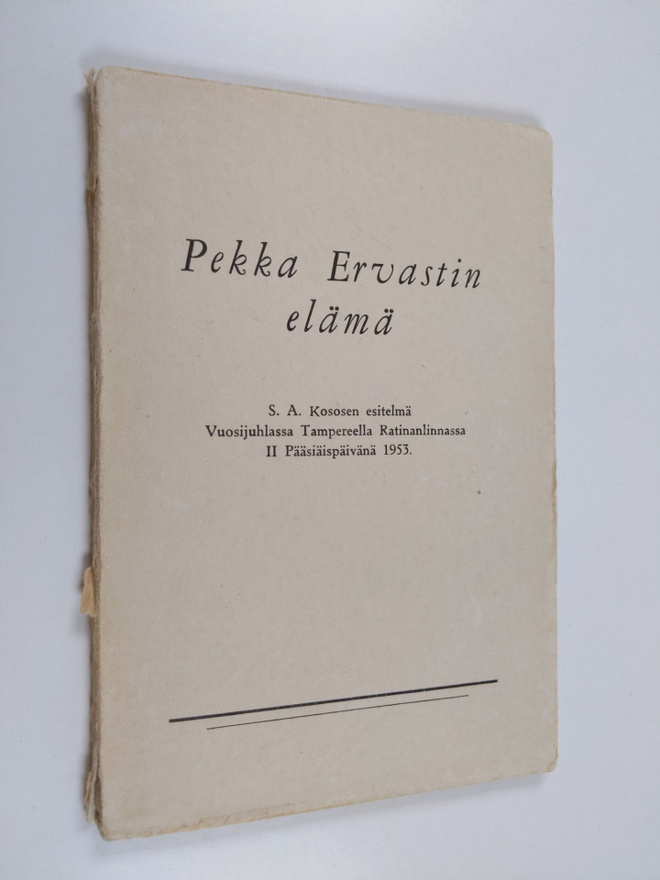 S. A. Kosonen : Pekka Ervastin elämä : S. A. Kososen esit...
