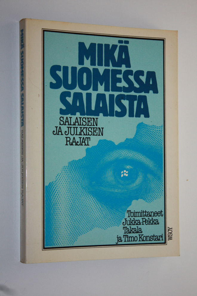 Jukka-Pekka ym. (toim.) Takala : Mikä Suomessa salaista :...