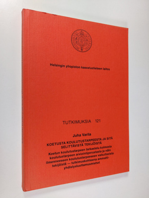 Juha Varila : Koetusta koulutustarpeesta ja sitä selittäv...