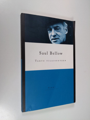 Saul Bellow : Tartu tilaisuuteen