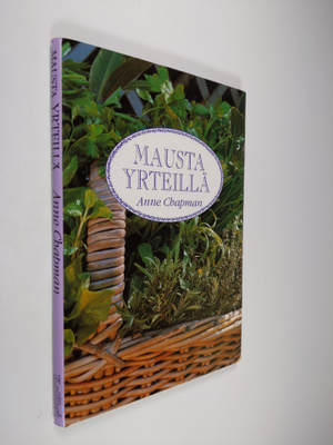 Anne Chapman : Mausta yrteillä