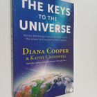 Diana Cooper : The keys to the universe : access the anci... - pikkukuva 1
