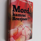 Friedrich Neznanskij : Mord, kamrat Brezjnev? - pikkukuva 1