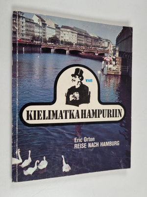 Erik Orton : Kielimatka Hampuriin Reise nach Hamburg