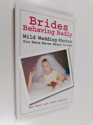 Jason Bergund ym. : Brides Behaving Badly - Wild Wedding ...