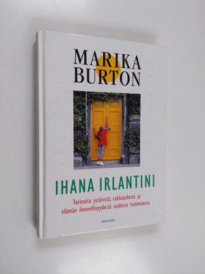 Marika Burton : Ihana Irlantini : tarinoita ystävistä, ra...