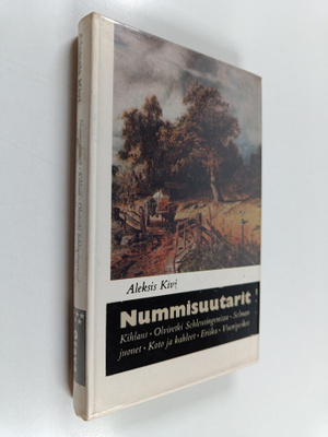 Aleksis Kivi : Nummisuutarit ; Kihlaus ; Olviretki Schleu...