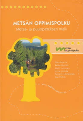 Satu Arjanne: Metsän oppimispolku, metsä- ja puuopetuksen
