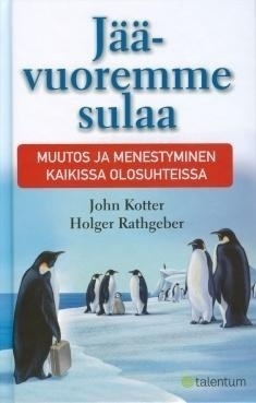 John Kotter, Holger Rathgeber: Jäävuoremme sulaa