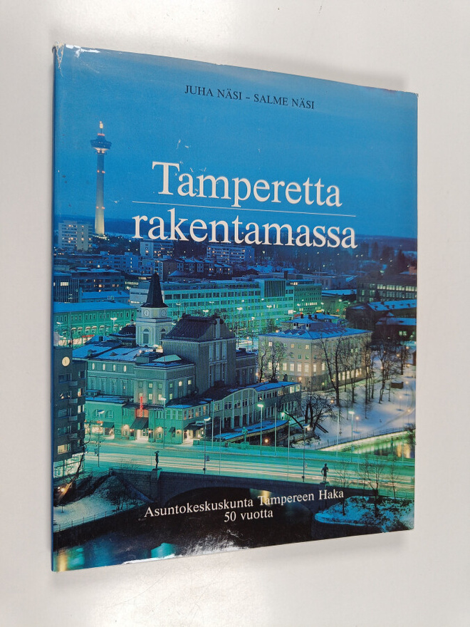 Juha Näsi : Tamperetta rakentamassa : asuntokeskuskunta T...