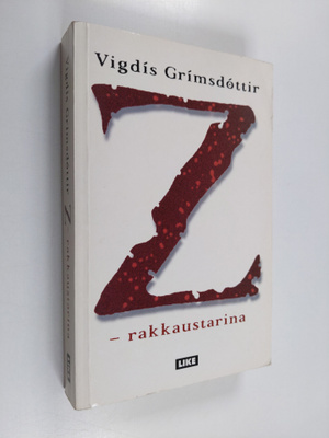 Vigdis Grimsdottir : Z : rakkaustarina