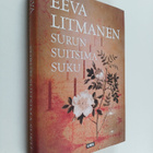 Eeva Litmanen : Surun suitsima suku - pikkukuva 1