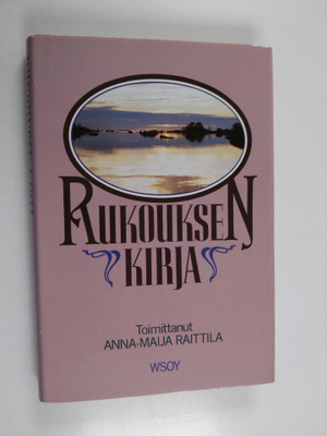 Päivi Huuhtanen : Rukouksen kirja : suomalaisen rukouselä...