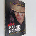 J. K. Tamminen : Malmin nainen : Mari Romanon tarina - pikkukuva 1
